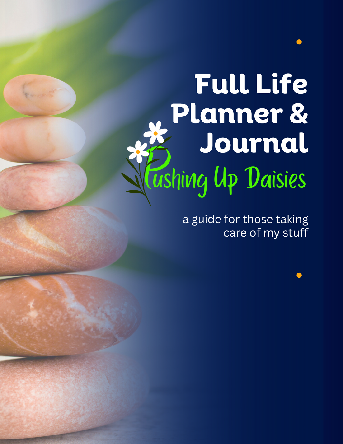 Pushing Up Daisies Full Life Planner & Journal — 2nd Edition (print)